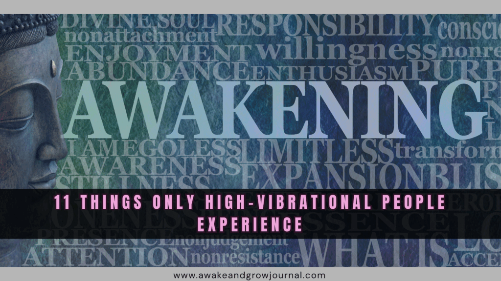 “AWAKENING” background image with Buddha and overlay text: ‘11 Things Only High-Vibrational People Experience’.